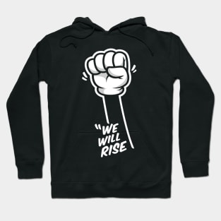 We Will Rise Hoodie